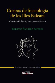 CORPUS DE FRASEOLOGIA DE LES ILLES BALEARS (PREMI CIUTAT DE MANACOR D'ASSAIG)