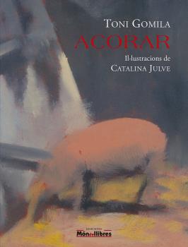 ACORAR (AMB IL.LUSTRACIONS DE CATALINA JULVE)