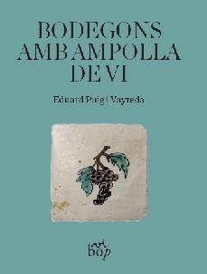 BODEGONS AMB AMPOLLA DE VI