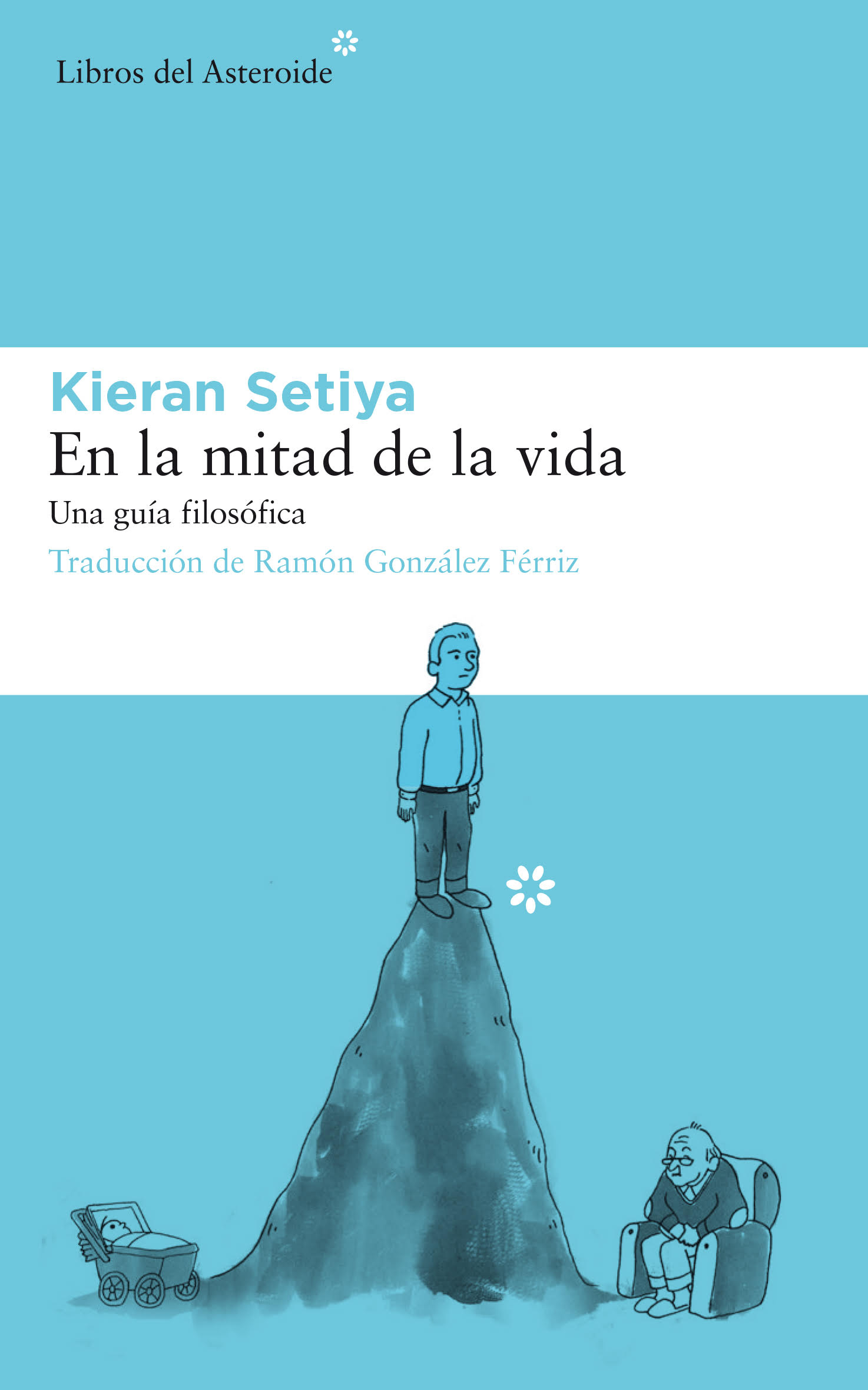 EN LA MITAD DE LA VIDA. UNA GUIA FILOSOFICA