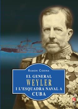 GENERAL WEYLER I L'ESQUADRA NAVAL A CUBA, EL