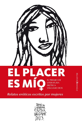 PLACER ES MÍO, EL. RELATOS ERÓTICOS ESCRITOS POR MUJERES