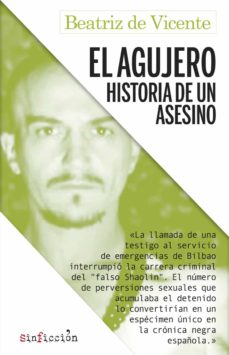 AGUJERO, EL HISTORIA DE UN ASESINO