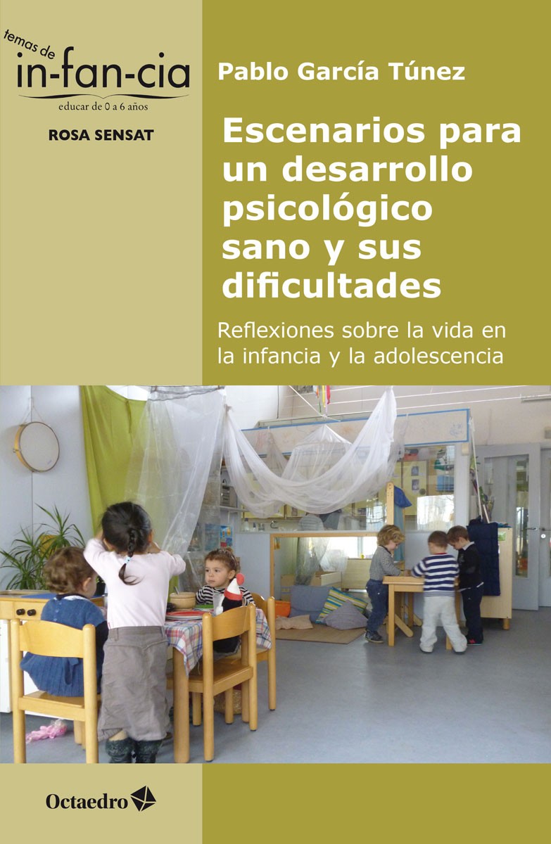 ESCENARIOS PARA UN DESARROLLO PSICOLOGICO SANO Y SUS DIFICULTADES