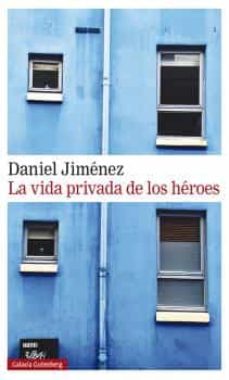 VIDA PRIVADA DE LOS HEROES, LA