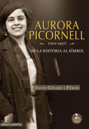 AURORA PICORNELL 1912-1937 DE LA HISTORIA AL SIMBOL (2 ED. AMPL.)