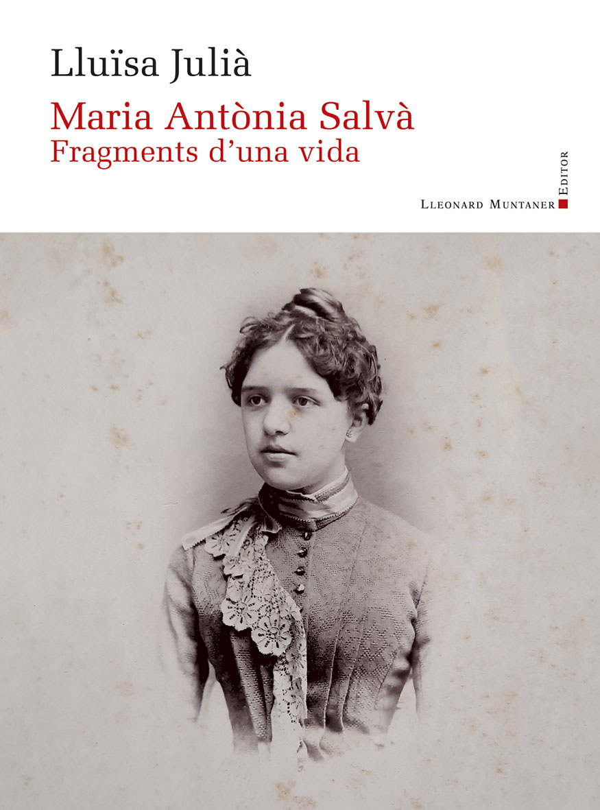 MARIA ANTONIA SALVA. FRAGMENTS D'UNA VIDA