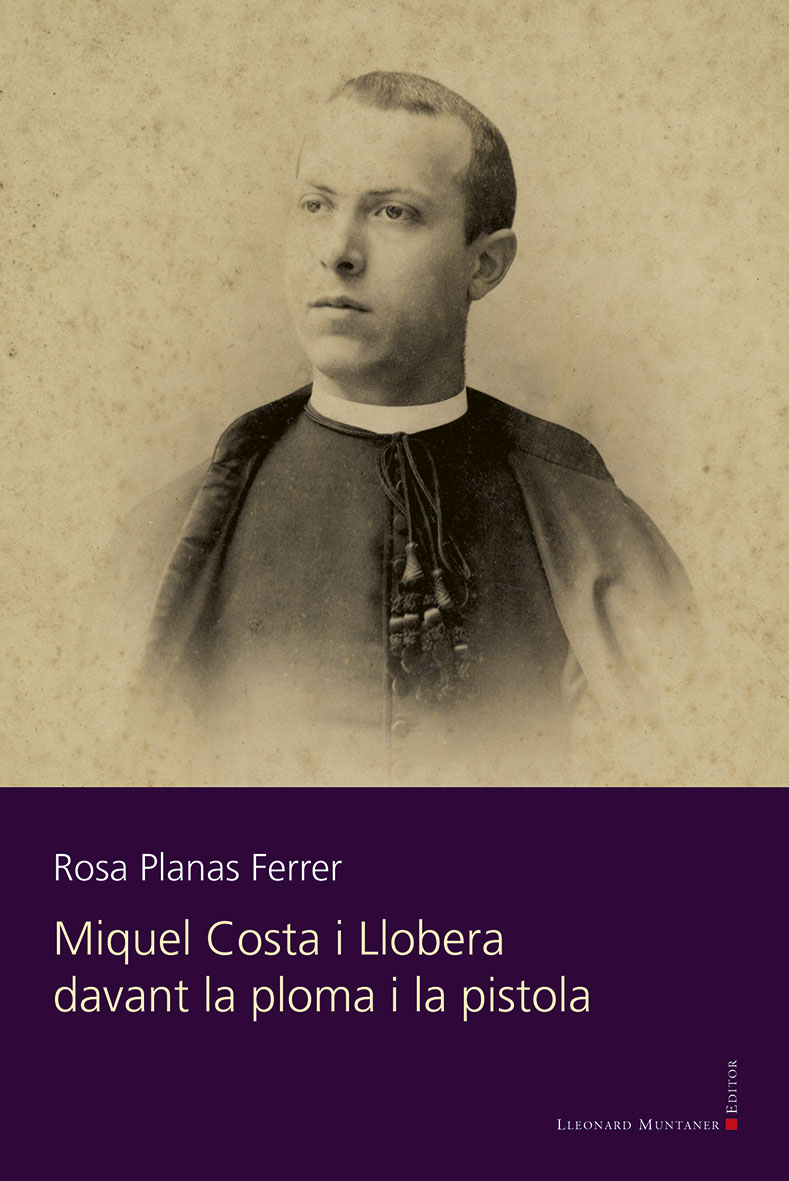 MIQUEL COSTA I LLOBERA DAVANT LA PLOMA I LA PISTOLA