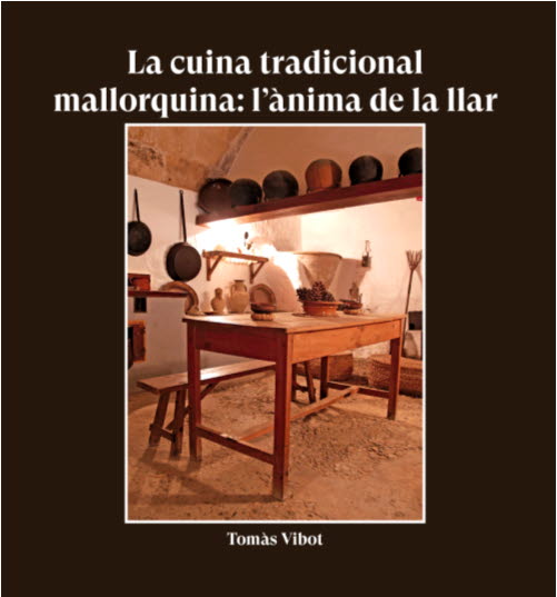 CUINA TRADICIONAL MALLORQUINA: L'ANIMA DE LA LLAR