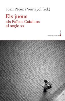 JUEUS ALS PAISOS CATALANS AL SEGLE  XX, ELS
