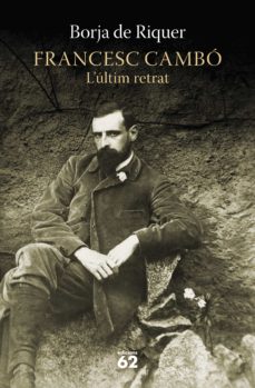 FRANCESC CAMBO L'ULTIM RETRAT