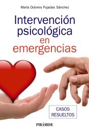 INTERVENCION PSICOLOGICA EN EMERGENCIAS. CASOS RESUELTOS