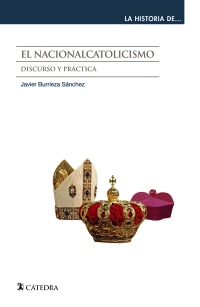 NACIONALCATOLICISMO DISCURSO Y PRACTICA, EL