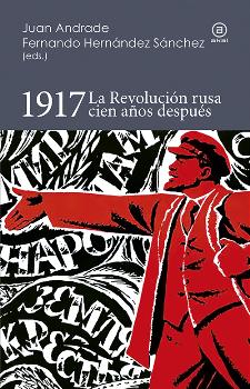 1917 LA REVOLUCION RUSA CIEN AÑOS DESPUES