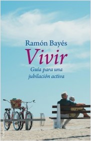VIVIR (GUIA PARA UNA JUBILACION ACTIVA)