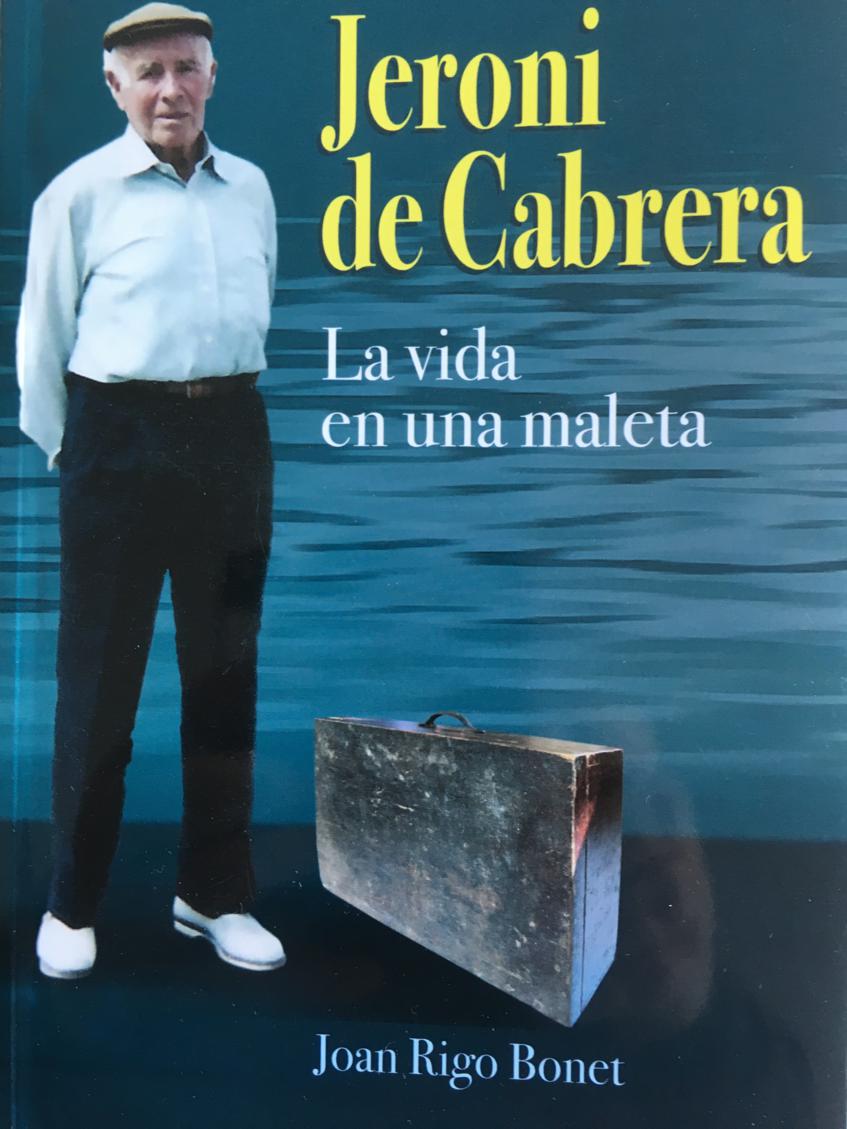 JERONI DE CABRERA. LA VIDA EN UNA MALETA