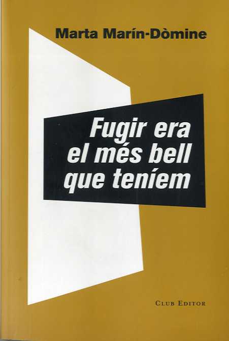 FUGIR ERA EL MES BELL QUE TENIEM