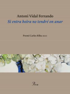 SI ENTRA BOIRA NO TENDRE ON ANAR