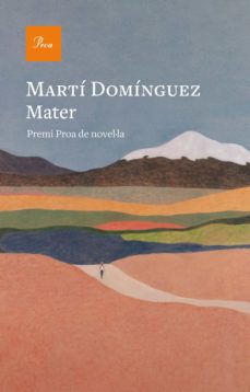 MATER (PREMI DE NOVEL·LA PROA 2022)