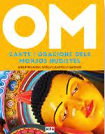 OM. CANTS I ORACIONS DELS MONJOS BUDISTES