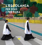 ESCOLANIA PER DINS I PER FORA, L'