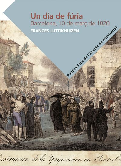DIA DE FURIA, UN BARCELONA 10 DE MARÇ DE 1820