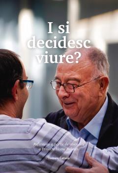 I SI DESIDESC VIURE?, REFLEXIONS A PARTIR DE VIVENCIES A PROJECTE HOME BALEARS
